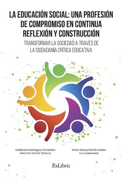 EDUCACIÓN SOCIAL: UNA PROFESIÓN DE COMPROMISO EN CONTINUA REFLEXIÓN Y CONSTRUCCIÓN. TRANSFORMAR LA SOCIEDAD A TRAVÉS | PODI62335 | DOMÍNGUEZ FERNÁNDEZ  GUILLERMO | Llibres Parcir | Llibreria Parcir | Llibreria online de Manresa | Comprar llibres en català i castellà online