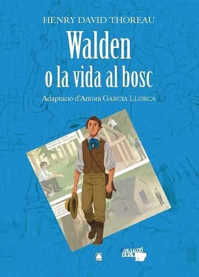 WALDEN O LA VIDA AL BOSC - HENRY DAVID THOREAU. COL·LECCIÓ DUAL | 9788430769384 | FORTUNY GINÉ, JOAN BAPTISTA / MARTÍ RAÜLL, SALVADOR | Llibres Parcir | Llibreria Parcir | Llibreria online de Manresa | Comprar llibres en català i castellà online