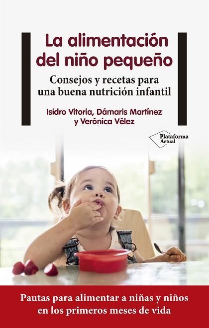 LA ALIMENTACIÓN DEL NIÑO PEQUEÑO | 9788418927225 | VITORIA, ISIDRO/MARTÍNEZ, DÁMARIS/VÉLEZ, VERÓNICA | Llibres Parcir | Llibreria Parcir | Llibreria online de Manresa | Comprar llibres en català i castellà online