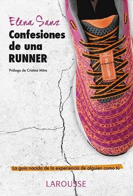 CONFESIONES DE UNA RUNNER | 9788416124770 | SANZ ÁLVAREZ, ELENA | Llibres Parcir | Llibreria Parcir | Llibreria online de Manresa | Comprar llibres en català i castellà online