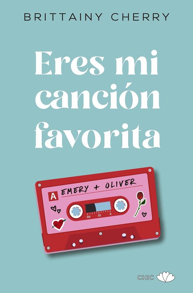 ERES MI CANCIÓN FAVORITA | 9788417972097 | CHERRY, BRITTAINY | Llibres Parcir | Llibreria Parcir | Llibreria online de Manresa | Comprar llibres en català i castellà online