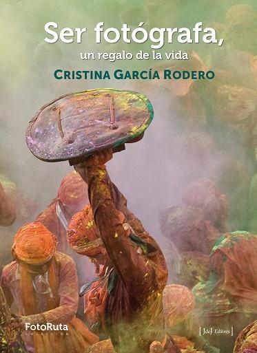 SER FOTÓGRAFA, UN REGALO DE LA VIDA | 9788412694758 | GARCÍA RODERO, CRISTINA | Llibres Parcir | Llibreria Parcir | Llibreria online de Manresa | Comprar llibres en català i castellà online