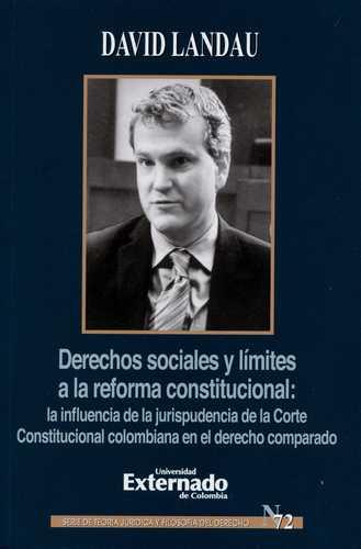 DERECHOS SOCIALES Y LÍMITES A LA REFORMA CONSTITUCIONAL. LA INFLUENCIA DE LA JURISPRUDENCIA DE LA CORTE CONSTITUCIONAL C | PODI110364 | LANDAU  DAVID | Llibres Parcir | Llibreria Parcir | Llibreria online de Manresa | Comprar llibres en català i castellà online