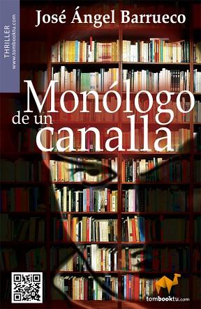 MONÓLOGO DE UN CANALLA | PODI29055 | BARRUECO  JOSÉ ÁNGEL | Llibres Parcir | Llibreria Parcir | Llibreria online de Manresa | Comprar llibres en català i castellà online