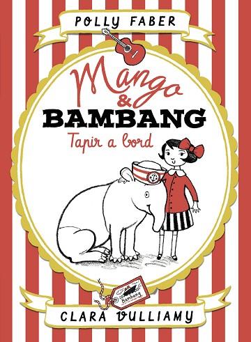 MANGO & BAMBANG. TAPIR A BORD | 9788491374497 | FABER, POLLY / VULLIAMY, CLARA | Llibres Parcir | Llibreria Parcir | Llibreria online de Manresa | Comprar llibres en català i castellà online