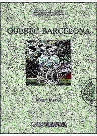 QUEBEC-BARCELONA | 9788494063718 | SARRIAS, MERCE | Llibres Parcir | Llibreria Parcir | Llibreria online de Manresa | Comprar llibres en català i castellà online