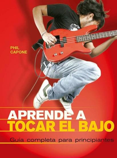 APRENDE A TOCAR EL BAJO | 9788415053958 | CAPONE, PHIL | Llibres Parcir | Llibreria Parcir | Llibreria online de Manresa | Comprar llibres en català i castellà online