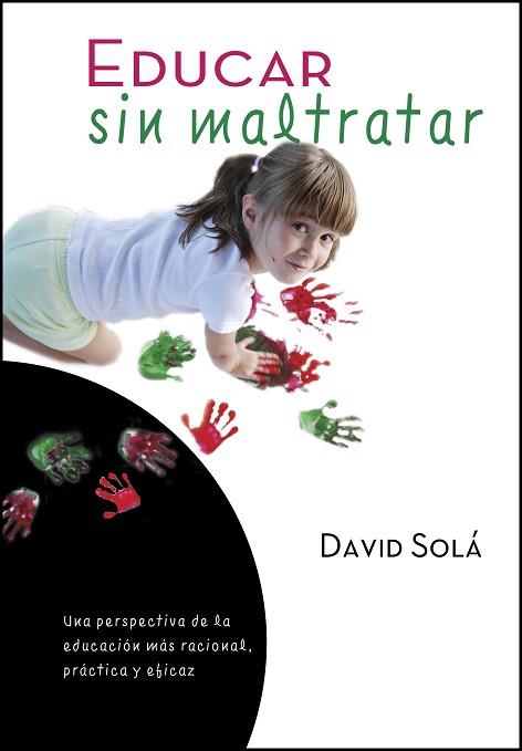 EDUCAR SIN MALTRATAR | PODI96759 | SOLÁ  DAVID | Llibres Parcir | Llibreria Parcir | Llibreria online de Manresa | Comprar llibres en català i castellà online