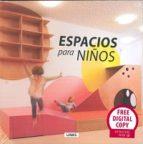 ESPACIOS PARA NIÑOS | 9788490540350 | BROTO COMERMA, CARLES | Llibres Parcir | Llibreria Parcir | Llibreria online de Manresa | Comprar llibres en català i castellà online