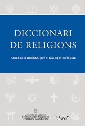 DICCIONARI DE RELIGIONS | 9788498469516 | ASOCIACIÓN UNESCO PARA EL DIÁL | Llibres Parcir | Llibreria Parcir | Llibreria online de Manresa | Comprar llibres en català i castellà online