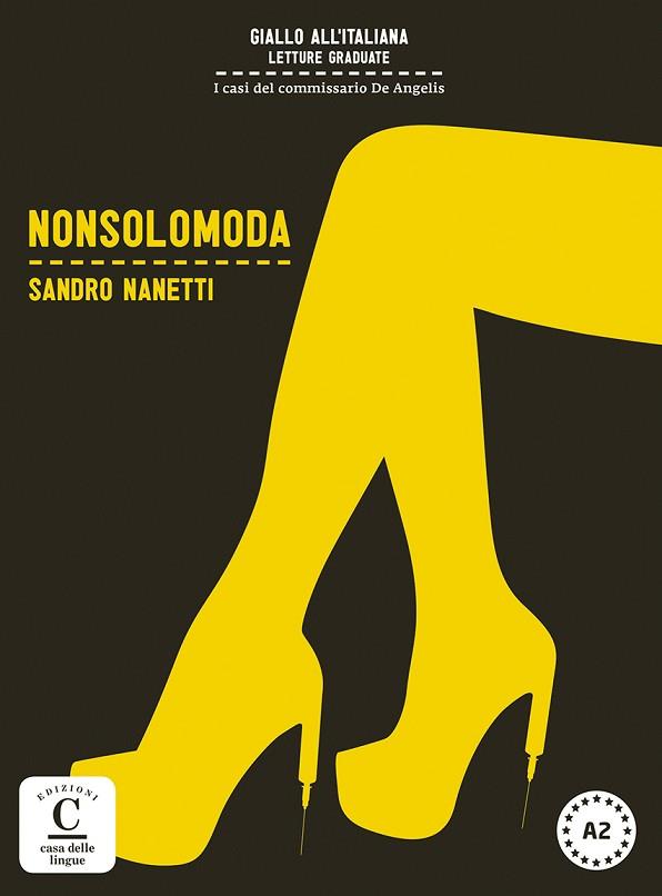 COLECCIÓN GIALLO ALL?ITALIANA. NONSOLOMODA. LIBRO + MP3 | 9788416057047 | NANETTI, SANDRO | Llibres Parcir | Llibreria Parcir | Llibreria online de Manresa | Comprar llibres en català i castellà online