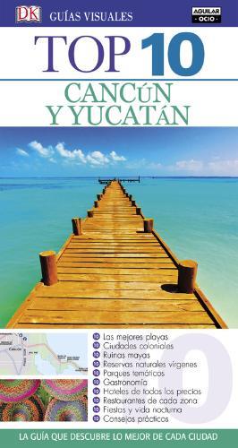 CANCÚN Y YUCATÁN (GUÍAS VISUALES TOP 10) | 9788403512627 | VARIOS AUTORES | Llibres Parcir | Llibreria Parcir | Llibreria online de Manresa | Comprar llibres en català i castellà online