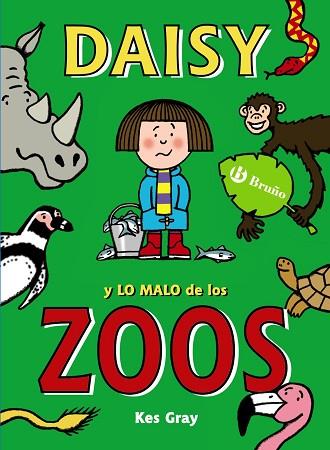 DAISY Y LO MALO DE LOS ZOOS | 9788469605424 | GRAY, KES | Llibres Parcir | Librería Parcir | Librería online de Manresa | Comprar libros en catalán y castellano online