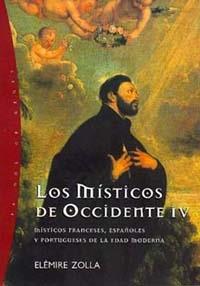 LOS MISTICOS DE OCCIDENTE IV | 9788449309298 | ELEMIRE ZOLLA | Llibres Parcir | Llibreria Parcir | Llibreria online de Manresa | Comprar llibres en català i castellà online