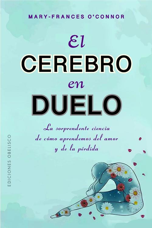 EL CEREBRO EN DUELO | 9788411720632 | O'CONNOR, MARY FRANCES | Llibres Parcir | Llibreria Parcir | Llibreria online de Manresa | Comprar llibres en català i castellà online