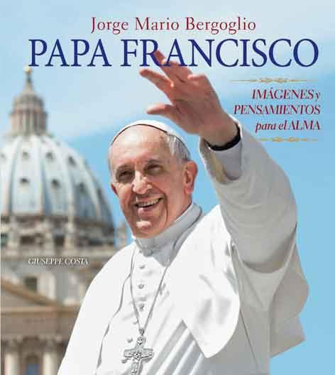 PAPA FRANCISCO | 9788415372608 | COSTA, GIUSEPPE | Llibres Parcir | Librería Parcir | Librería online de Manresa | Comprar libros en catalán y castellano online