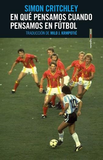 EN QUÉ PENSAMOS CUANDO PENSAMOS EN FÚTBOL | 9788416677771 | CRITCHLEY, SIMON | Llibres Parcir | Llibreria Parcir | Llibreria online de Manresa | Comprar llibres en català i castellà online