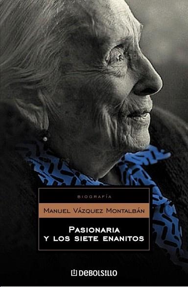 PASIONARIA Y LOS SIETE ENANITOS debolsillo | 9788497935111 | MANUEL VAZQUEZ MONTALBAN | Llibres Parcir | Llibreria Parcir | Llibreria online de Manresa | Comprar llibres en català i castellà online