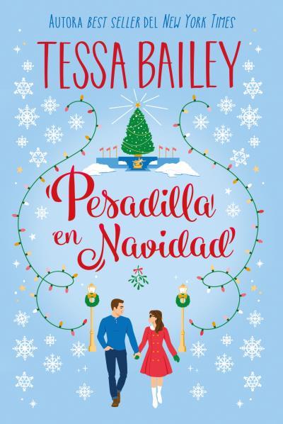 PESADILLA EN NAVIDAD | 9788419131904 | BAILEY, TESSA | Llibres Parcir | Llibreria Parcir | Llibreria online de Manresa | Comprar llibres en català i castellà online