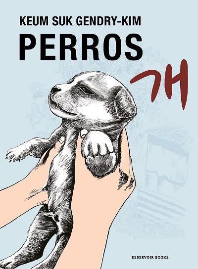 PERROS | 9788419437778 | GENDRY-KIM, KEUM SUK | Llibres Parcir | Librería Parcir | Librería online de Manresa | Comprar libros en catalán y castellano online