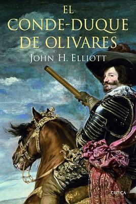 EL CONDE-DUQUE DE OLIVARES | 9788498924152 | ELLIOT, JOHN H. | Llibres Parcir | Llibreria Parcir | Llibreria online de Manresa | Comprar llibres en català i castellà online