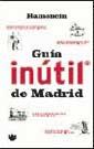 GUIA INUTIL DE MADRID | 9788479018603 | RAMONCIN | Llibres Parcir | Llibreria Parcir | Llibreria online de Manresa | Comprar llibres en català i castellà online