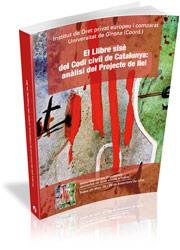 LLIBRE SISE DEL CODI CIVIL DE CATALUNYA:ANALISI DEL PROJECTE DE LLEI | 9788499842912 | INSTITUT DE DRET PRIVAT EUROPEU I COMPARAT DE LA UNIVERSITAT DE GIRONA | Llibres Parcir | Llibreria Parcir | Llibreria online de Manresa | Comprar llibres en català i castellà online