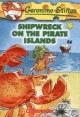 SHIPWRECK PIRATE ISLANDS -GERONIMO STILTON 18 | 9780439691413 | STILTON, GERONIMO | Llibres Parcir | Llibreria Parcir | Llibreria online de Manresa | Comprar llibres en català i castellà online