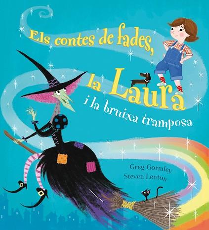 ELS CONTES DE FADES, LA LAURA I LA BRUIXA TRAMPOSA | 9788491450443 | GORMLEY, GREG | Llibres Parcir | Llibreria Parcir | Llibreria online de Manresa | Comprar llibres en català i castellà online