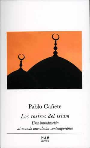 LOS ROSTROS DEL ISLAM | 9788437097282 | CAÑETE BLANCO, PABLO | Llibres Parcir | Llibreria Parcir | Llibreria online de Manresa | Comprar llibres en català i castellà online