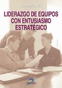 LIDERAZGO EQUIPOS ENTUSIASMO ESTRATEGICO | 9788479785703 | MALARET JUAN | Llibres Parcir | Llibreria Parcir | Llibreria online de Manresa | Comprar llibres en català i castellà online