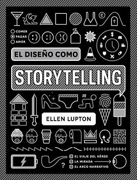 EL DISEÑO COMO STORYTELLING | 9788425231865 | LUPTON, ELLEN | Llibres Parcir | Llibreria Parcir | Llibreria online de Manresa | Comprar llibres en català i castellà online