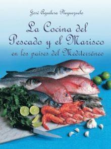 LA COCINA DEL PESCADO Y EL MARISCO | 9788495948588 | AGUILERA | Llibres Parcir | Llibreria Parcir | Llibreria online de Manresa | Comprar llibres en català i castellà online