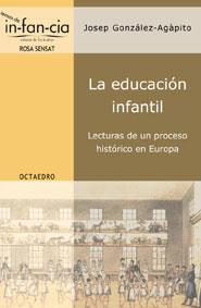 LA EDUCACION INFANTIL LECTURAS DE UN PROCESO HISTORICO EN E | 9788480636001 | GONZALEZ-AGAPITO JOSEP | Llibres Parcir | Llibreria Parcir | Llibreria online de Manresa | Comprar llibres en català i castellà online