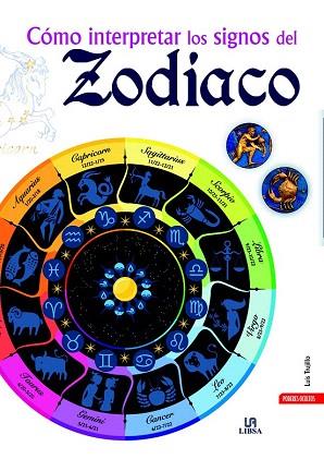 CÓMO INTERPRETAR LOS SIGNOS DEL ZODIACO | 9788466228633 | TRUJILLO RODRÍGUEZ, LUIS | Llibres Parcir | Librería Parcir | Librería online de Manresa | Comprar libros en catalán y castellano online