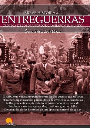 BREVE HISTORIA DE ENTREGUERRAS | 9788499676951 | SAINZ DE LA MAZA, OSCAR | Llibres Parcir | Llibreria Parcir | Llibreria online de Manresa | Comprar llibres en català i castellà online