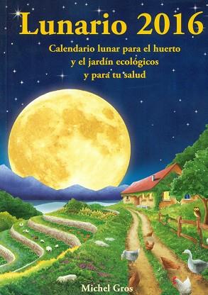 LUNARIO 2016 | 9788494135538 | GROS, MICHEL | Llibres Parcir | Llibreria Parcir | Llibreria online de Manresa | Comprar llibres en català i castellà online