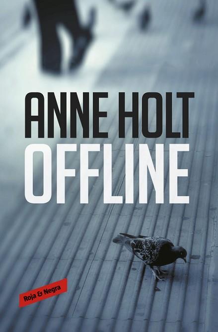 OFFLINE (HANNE WILHELMSEN 9) | 9788416709984 | ANNE HOLT | Llibres Parcir | Llibreria Parcir | Llibreria online de Manresa | Comprar llibres en català i castellà online