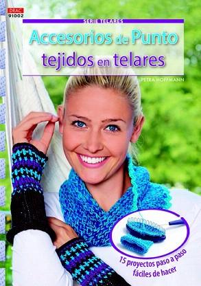 ACCESORIOS DE PUNTO TEJIDOS EN TELARES | 9788498744347 | HOFFMANN, PETRA | Llibres Parcir | Llibreria Parcir | Llibreria online de Manresa | Comprar llibres en català i castellà online