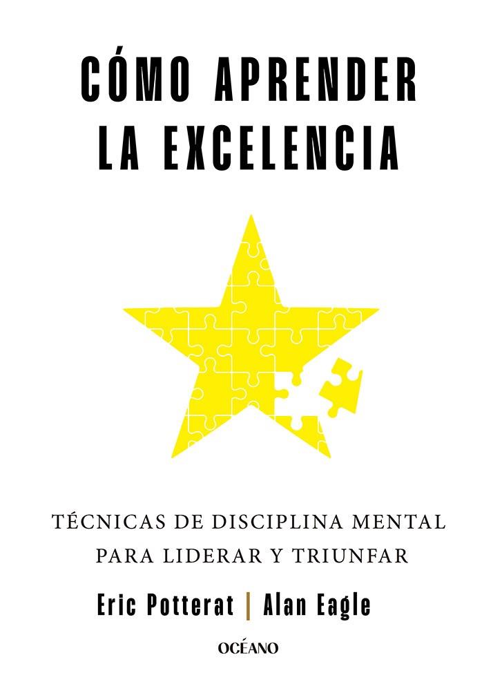 CÓMO APRENDER LA EXCELENCIA | 9788449461323 | POTTERAT, ERIC/EAGLE, ALAN | Llibres Parcir | Llibreria Parcir | Llibreria online de Manresa | Comprar llibres en català i castellà online