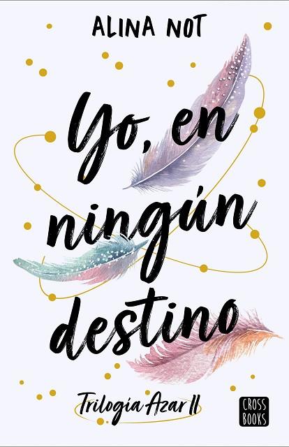 YO, EN NINGÚN DESTINO | 9788408288749 | NOT, ALINA | Llibres Parcir | Llibreria Parcir | Llibreria online de Manresa | Comprar llibres en català i castellà online