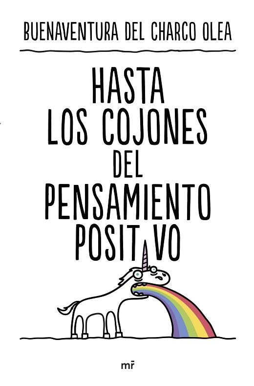 HASTA LOS COJONES DEL PENSAMIENTO POSITIVO | 9788427050815 | CHARCO OLEA, BUENAVENTURA DEL | Llibres Parcir | Llibreria Parcir | Llibreria online de Manresa | Comprar llibres en català i castellà online