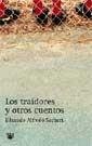 LOS TRAIDORES Y OTROS CUENTOS | 9788479019273 | ALFREDO SACHERI EDUARDO | Llibres Parcir | Llibreria Parcir | Llibreria online de Manresa | Comprar llibres en català i castellà online