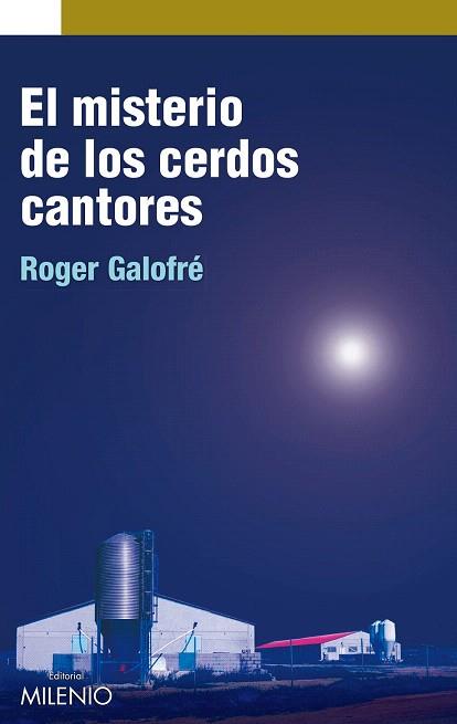 EL MISTERIO DE LOS CERDOS CANTORES | 9788497435970 | GALOFRÉ MERCADÉ, ROGER | Llibres Parcir | Llibreria Parcir | Llibreria online de Manresa | Comprar llibres en català i castellà online