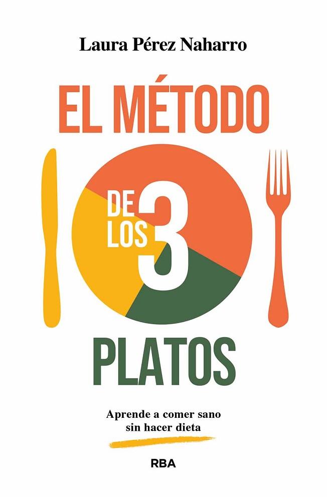 EL MÉTODO DE LOS 3 PLATOS | 9788411327749 | PÉREZ NAHARRO, LAURA | Llibres Parcir | Llibreria Parcir | Llibreria online de Manresa | Comprar llibres en català i castellà online