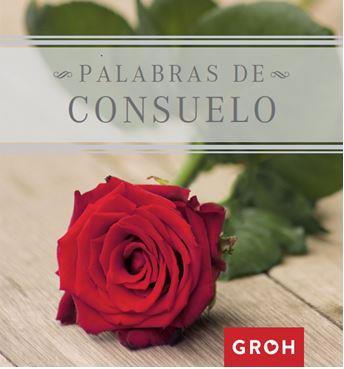 PALABRAS DE CONSUELO | 9788490680407 | EDITORIAL GROH, GROH | Llibres Parcir | Llibreria Parcir | Llibreria online de Manresa | Comprar llibres en català i castellà online