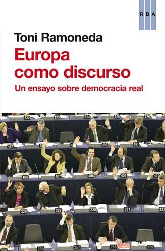 EUROPA COMO DISCURSO | 9788490562338 | RAMONEDA , TONI | Llibres Parcir | Llibreria Parcir | Llibreria online de Manresa | Comprar llibres en català i castellà online