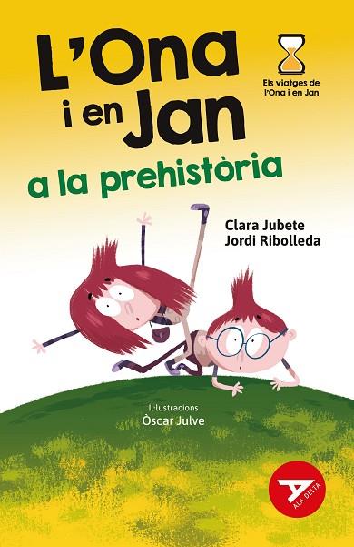 L'ONA I EN JAN A LA PREHISTÒRIA | 9788447948949 | RIBOLLEDA MARTINEZ, JORDI/JUBETE BASEIRA, CLARA | Llibres Parcir | Llibreria Parcir | Llibreria online de Manresa | Comprar llibres en català i castellà online