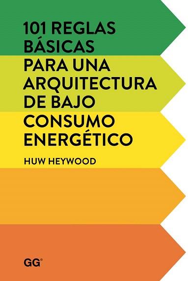 101 REGLAS BÁSICAS PARA UNA ARQUITECTURA DE BAJO CONSUMO ENERGÉTICO | 9788425228452 | HEYWOOD, HUW | Llibres Parcir | Llibreria Parcir | Llibreria online de Manresa | Comprar llibres en català i castellà online