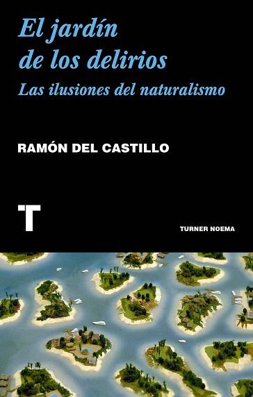 EL JARDÍN DE LOS DELIRIOS | 9788417141844 | DEL CASTILLO, RAMÓN | Llibres Parcir | Llibreria Parcir | Llibreria online de Manresa | Comprar llibres en català i castellà online